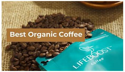 Take A Look At The Best Organic Coffee Brands