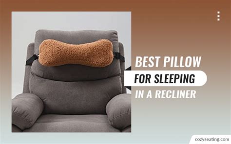 best pillows for sleeping in a recliner