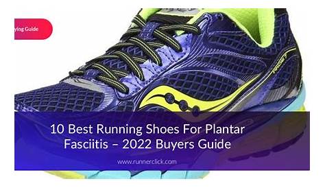 11 Best Running Shoes for Plantar Fasciitis (2021 Reviews)