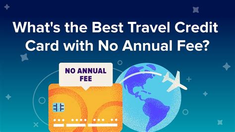 Best Travel Credit Card No Annual Fee Reddit at Best