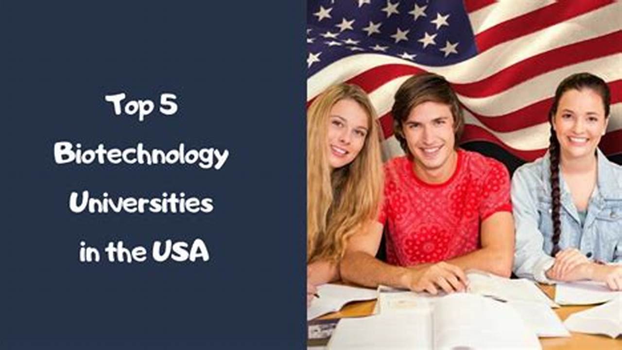 Unveiling the Best Universities for Biotechnology in the USA: A Guide to Success