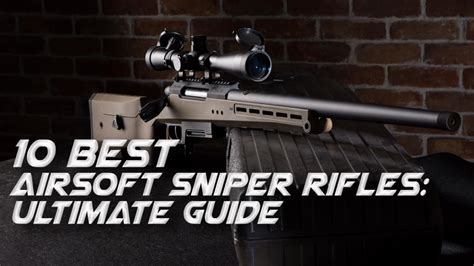 best airsoft sniper rifle 2024