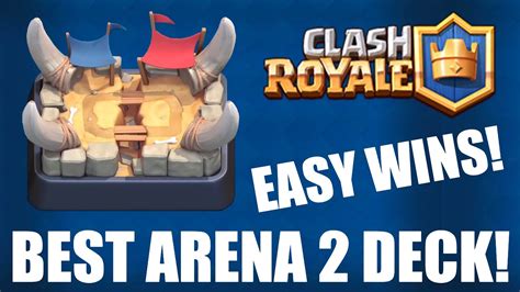 best arena 2 deck clash royale 2017