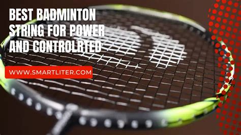 best badminton string for power and control