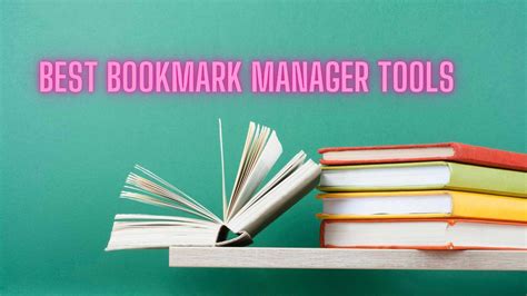 Best Bookmark Manager Tools