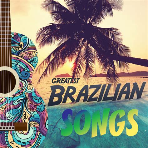 best brazilian pop songs