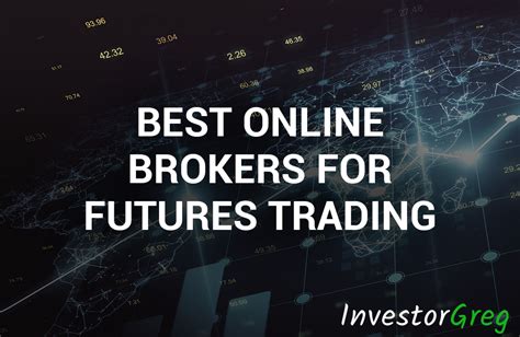 best brokers for futures market