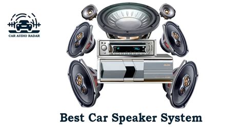 Best Car Speaker System 2022