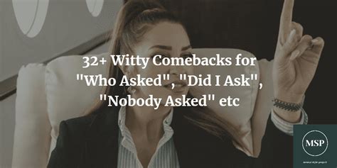 best comebacks to nobody asked