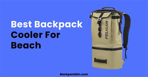 Best Cooler Backpack For Beach