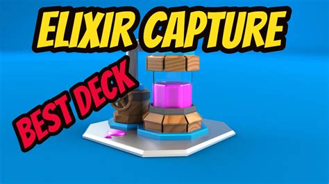 The Top Deck Picks for Winning the Elixir Capture Challenge