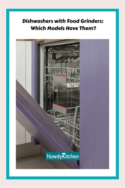 Best Dishwashers With Grinders