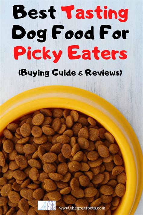 best dog food for finicky eaters