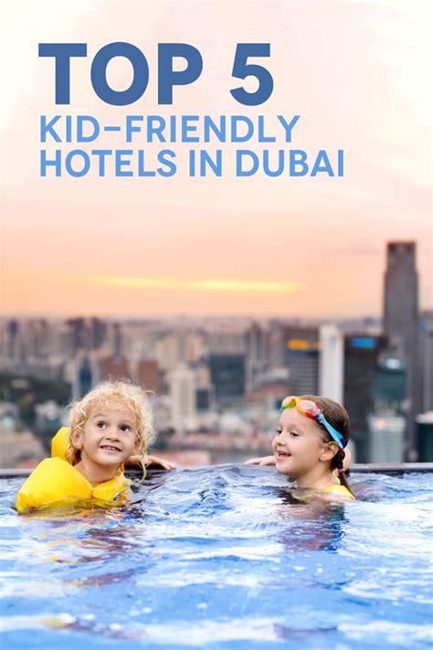 best dubai hotel for kids