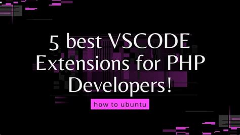Best Extensions For Php In Vscode