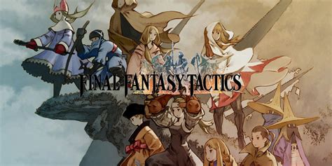 Best Final Fantasy Tactics