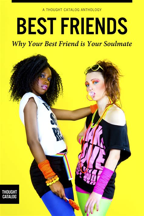 Best Friend Thought Catalog