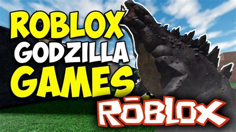 best godzilla games on roblox 2024