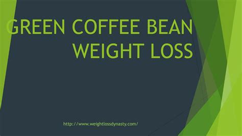 best green coffee beans for weight loss