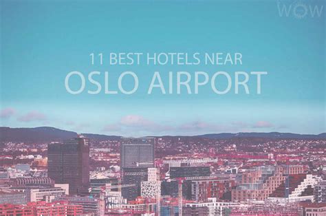 best hotels near oslo airport