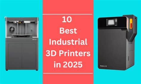 Best Industrial Grade 3D Printer