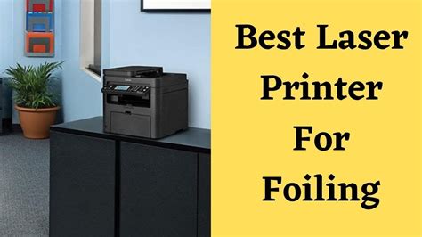 Best Laser Printer For Gold Foiling