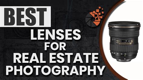 best lens for real estate photography