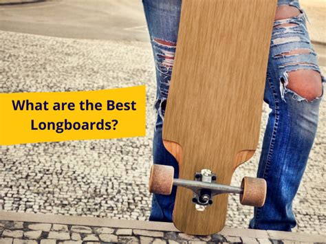 Best Longboards Make