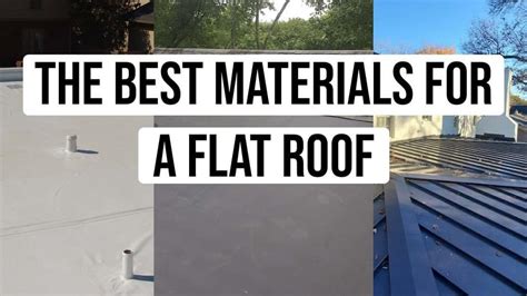 Best Material For Flat Roof