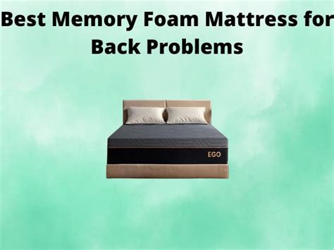 Best Memory Foam Mattress For Back Problems