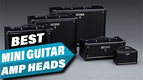 Best Mini Amp Head