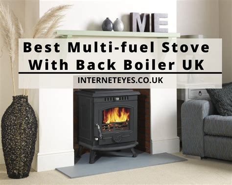 Best Multi Fuel Stove 2020 Uk