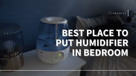 Where To Place Humidifier In Bedroom online information