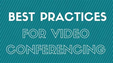 best practices for video conferencing