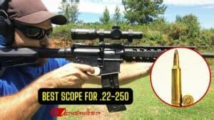 Top 5 scopes for 22-250: A comprehensive guide to finding the best one for your rifle.