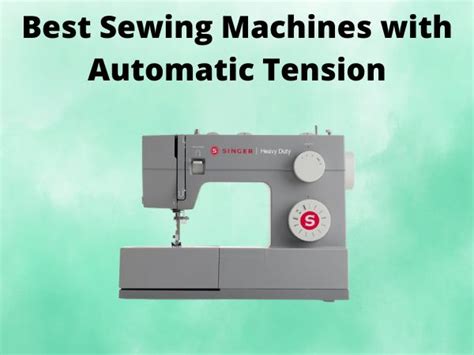 Best Sewing Machine With Automatic Tension