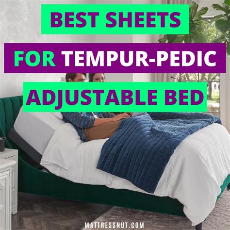 Best Sheets For Tempurpedic Adjustable