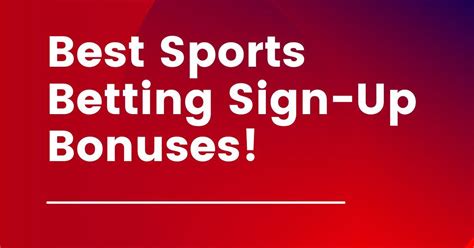 best sign up bonus for sports betting