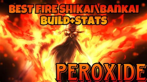 best stats to fight fire bankai peroxide