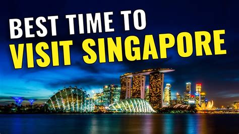 best time of year to go to singapore