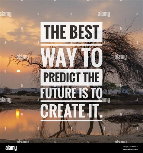 best to predict the future