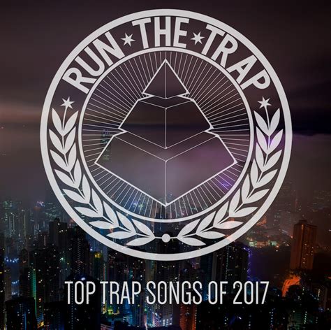 best trap songs 2017