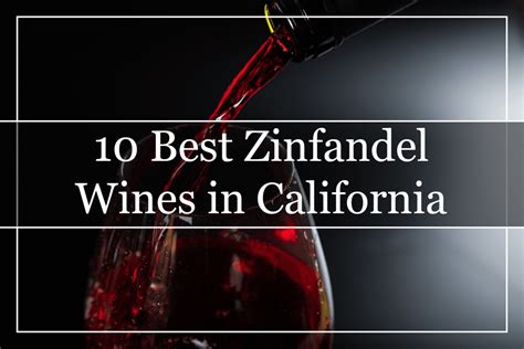 best zinfandel wineries in california