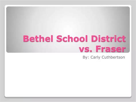 bethel school district v fraser significance