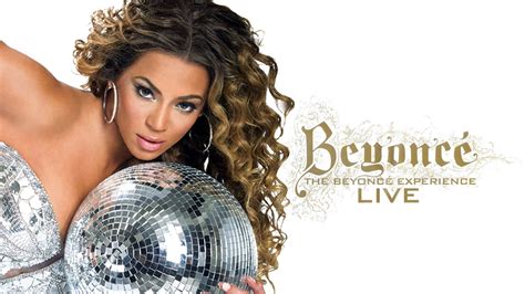 beyonce the beyonce experience live