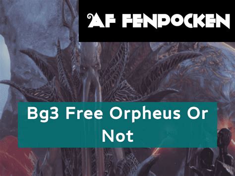 bg3 free orpheus or not