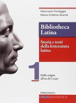 bibliotheca latina storia e testi della letteratura latina