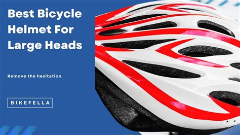 Bicycle Helmets For Very Large Heads