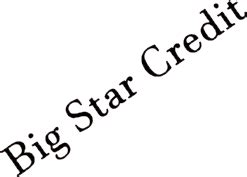 Big Star Credit Loan: A Comprehensive Guide In 2023