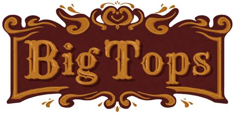 big tops 4